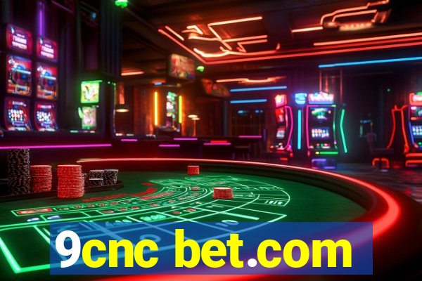 9cnc bet.com